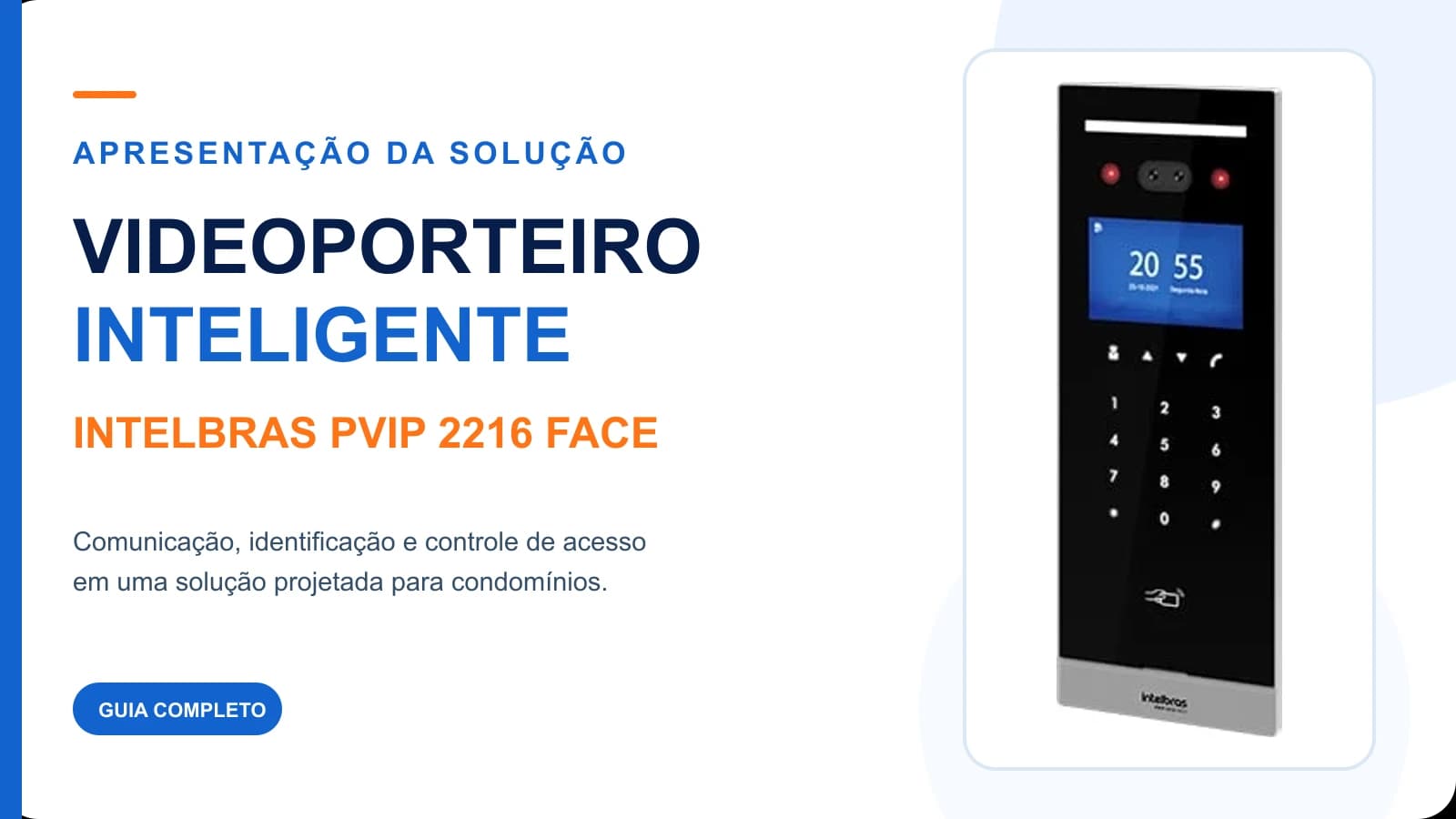 Apresentação da solução de videoporteiro inteligente Intelbras PVIP 2216 Face